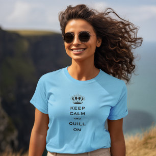 QUILL oder Bearbeiten, Frauen Behalte ruhigen T - T-Shirt