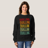 Quilling Quilling Hobbykünstler Regenbogen Design Sweatshirt (Vorne ganz)
