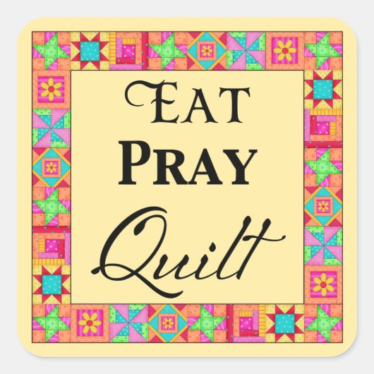 Quilt Blocks Border Art Eat Pray Quilt Gelb Quadratischer Aufkleber (Vorderseite)