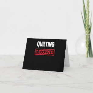 Quilt-Legende   Lustige Geschenke für Quilt-Liebha Karte