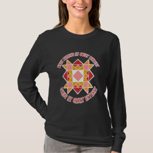 Quilt Retreat Funny Gift for Quilters, Frauen T-Shirt