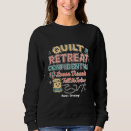 Quilt-Rückzugsort Vertraulich Lustiges Quilter-Ges Sweatshirt