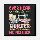 Quilt Sewing Machine Quilter Too Much Fabric Quilt Magnet (Vorne)