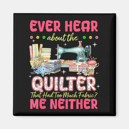 Quilt Sewing Machine Quilter Too Much Fabric Quilt Magnet (Vorne)