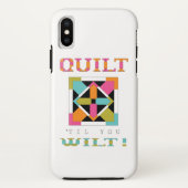 Quilt 'Til you Wilt! Kostenvoranschlag Case-Mate iPhone Hülle (Rückseite)
