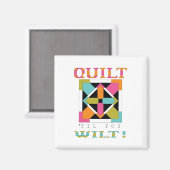 Quilt 'Til you Wilt! Kostenvoranschlag Magnet (Vorderseite/Rückseite)