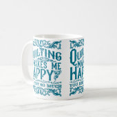 Quilten Macht Mich Glücklich - Dich Nicht So Lusti Kaffeetasse (Vorderseite Links)