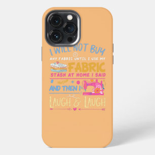 Quilten Quilter Näherin Nähen Ich werde keine iPhone 13 Pro Max Hülle