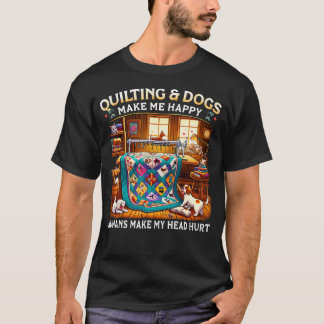 Quiltende Hunde machen mich glücklich, Menschen ma T-Shirt