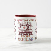 Quiltende Mutter, genau wie eine normale Mutter, a Tasse (Zentrum)