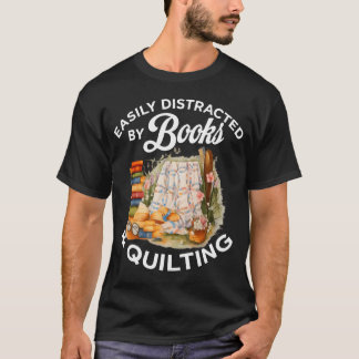 Quiltende Nähmaschine Quilterin leicht ablenkbar  T-Shirt