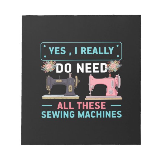 Quilter-Geschenk | Ja, ich brauche wirklich Notizblock (Vorderseite)