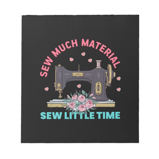 Quilter-Geschenk | Nähen von viel Material Notizblock (Vorderseite)