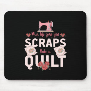 Quilter-Geschenk Wenn das Leben dir Mist gibt Mousepad