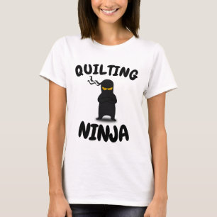 QUILTER NINJA Funny QUILTER T - Shirt
