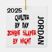 Quilter Zombie Slayer CUSTOM Keramikornament (Rückseite)