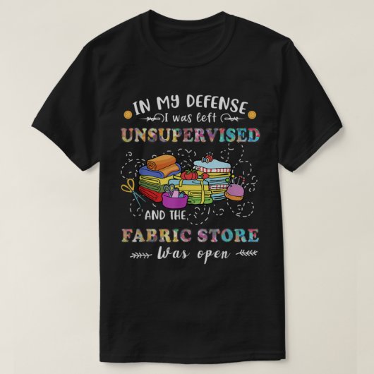 Quilters Funny von unbeaufsichtigten Fabric Store T-Shirt (Design vorne)