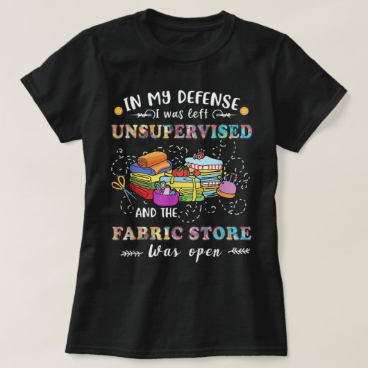 Quilters Funny von unbeaufsichtigten Fabric Store T-Shirt (Design vorne)