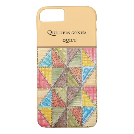 Quilters Gonna Quilt Case-Mate iPhone Hülle (Rückseite)