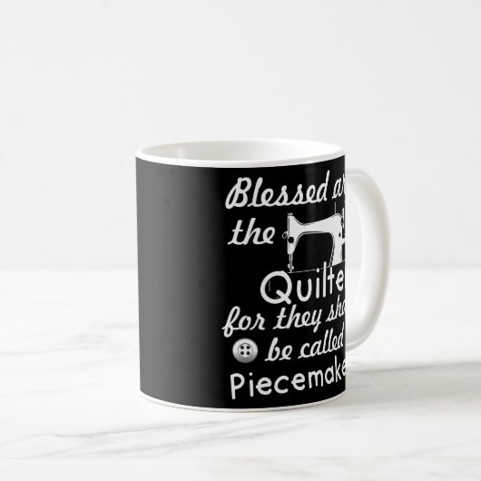 Quilters Kleidungsgeschenke für Quilters Funny Näh Kaffeetasse (VorderseiteRechts)