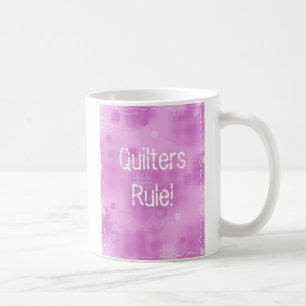 Quilters Regel! Kaffeetasse