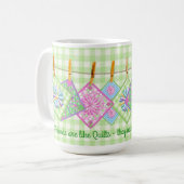 Quilters Tasse - Zitat - Closesline-Steppdecke (Vorderseite Links)