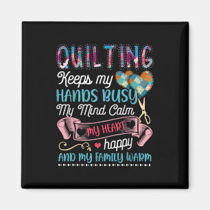 Quilting Behalte meine Hände beschäftigt Magnet