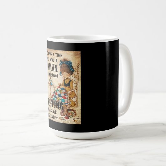 Quilting| Es war mir das Ende Kaffeetasse (VorderseiteRechts)