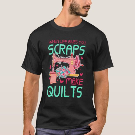 Quilting for quilters sewists crafters T-Shirt (Vorderseite)