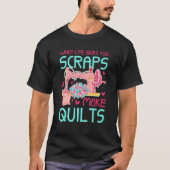 Quilting für Quilters sewists crafters T-Shirt (Vorderseite)