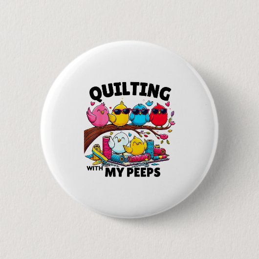 Quilting Hanging With My Funny Women Toddler Kids Button (Vorderseite)