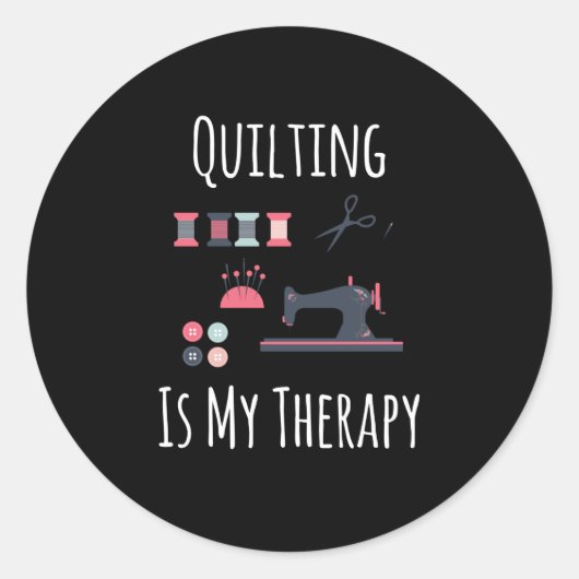 Quilting ist meine Therapie - Funny Quilting Runder Aufkleber (Vorderseite)
