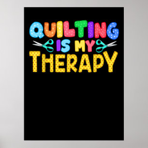 Quilting ist meine Therapie  Geburtstagsgeschenke Poster