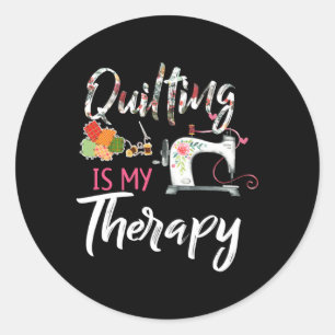 Quilting ist meine Therapie Nähen nach Quilter Runder Aufkleber