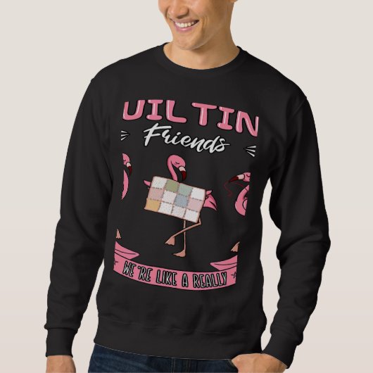 Quilting Pink Flamingo Quilter Small Gang Fabric Q Sweatshirt (Vorderseite)