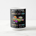 Quilting Unsupervised Fabric Store Kaffeetasse<br><div class="desc">Quilting Unsupervised Fabric Store</div>