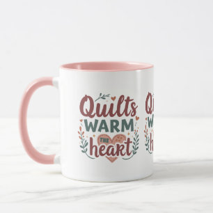 "Quilts Warm The Heart" Gemütlicher Quiltekern Tasse
