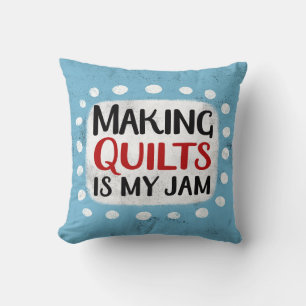 Quilts zu machen ist mein Jam Throw Kissen