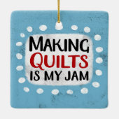 Quilts zu machen ist mein Marmeladenbau Keramikornament (Rückseite)