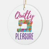 Quilty Pleasure Quilt Lover Quilter Sew Quilts Keramik Ornament (Links)