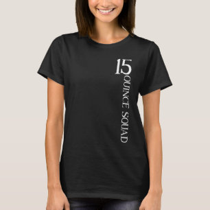 Quince Squad Quinceanera 15. Geburtstag Girls Quin T-Shirt