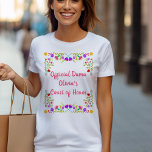 Quinceanera Dama Mexican Fiesta Floral Custom T-Shirt<br><div class="desc">Personalisierter Quinceanera T - Shirt für Ihre Dama(s). Die Formulierung auf der Vorderseite ist vollständig editierbar und Sie können auch den Namen der Dama auf der Rückseite hinzufügen, wenn Sie möchten. Die hübsche rosa Typografie ist gerahmt mit einem farbenfrohen Blumendesign mexikanischer Fiesta-Blume. Ideal für die süßen 15 Feiern und für...</div>