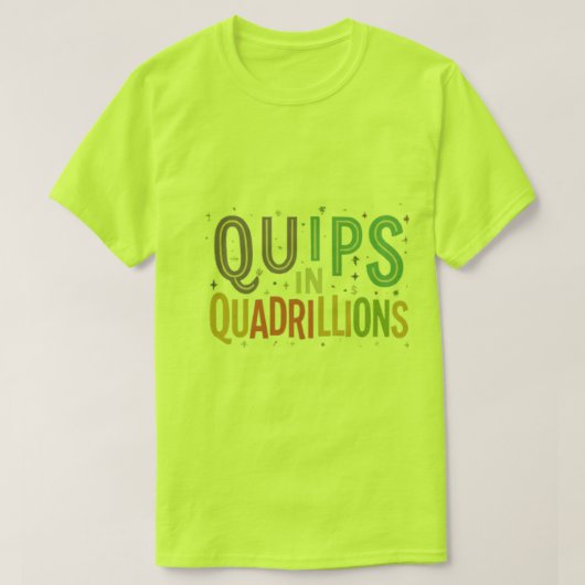 Quips und Billionen T - Shirt (Design vorne)