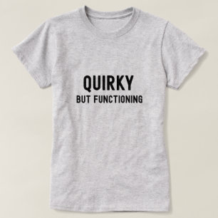 Quirky, aber funktionierend T-Shirt