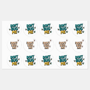 Quirky Bee Pun - Bug Me Artwork nicht Etiketten