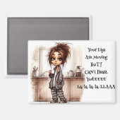 Quirky Coffee Lady kann dich nicht Magnet hören (Vorderseite/Rückseite)