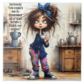 Quirky Coffee Lady Serious Keramik Tile Fliese (Vorderseite)