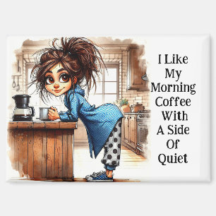 Quirky Coffee Lady Side of Quiet Magnet