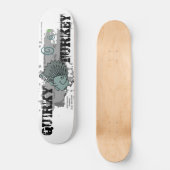QUIRKY TURKEY Skate Life Custom Deck Skateboard (Vorderseite)