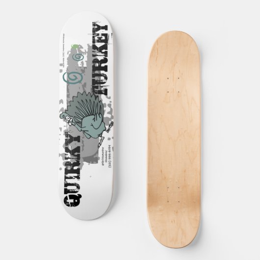 QUIRKY TURKEY Skate Life Custom Deck Skateboard (Vorderseite)